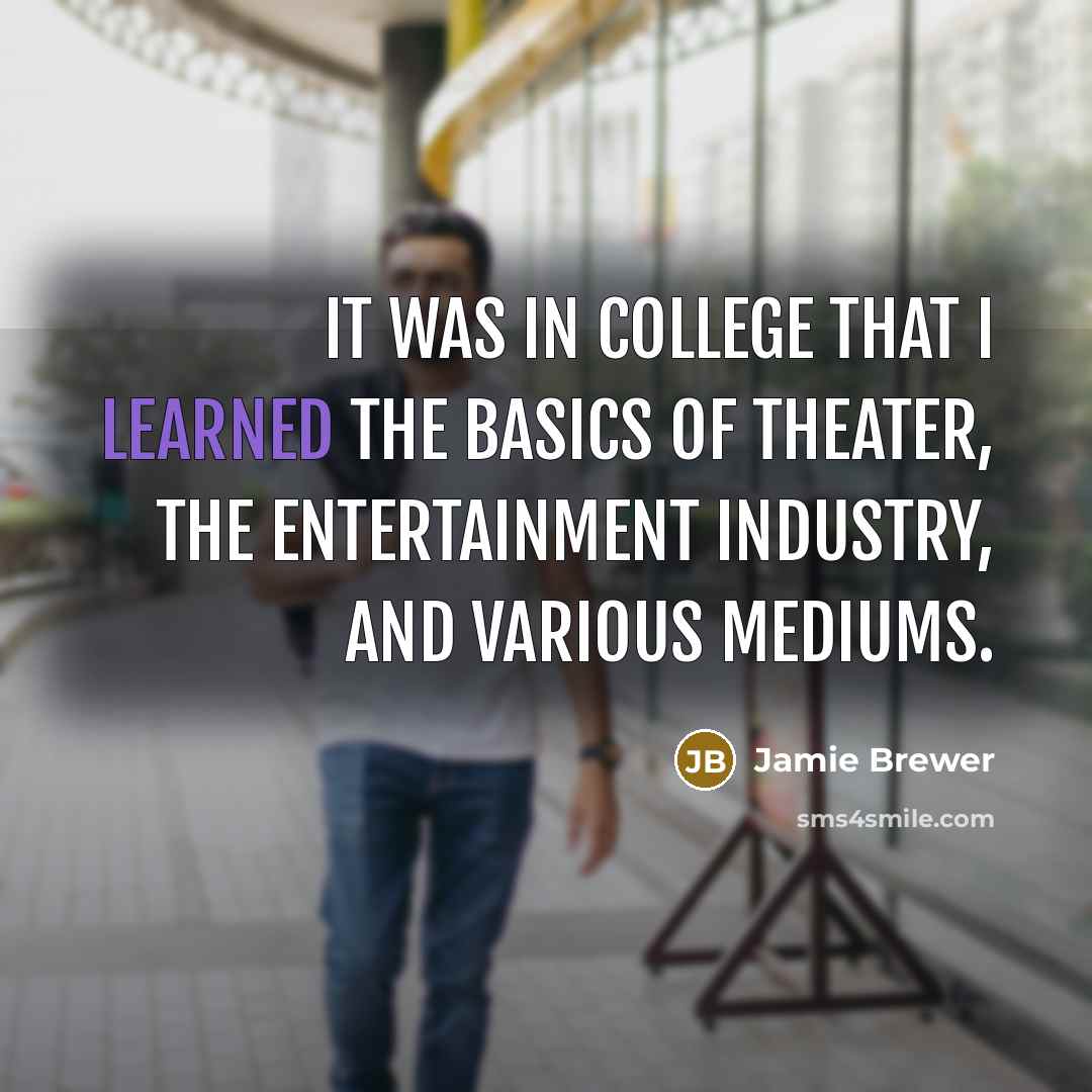 “It was in college that I learned the basics of…” quote by Jamie Brewer