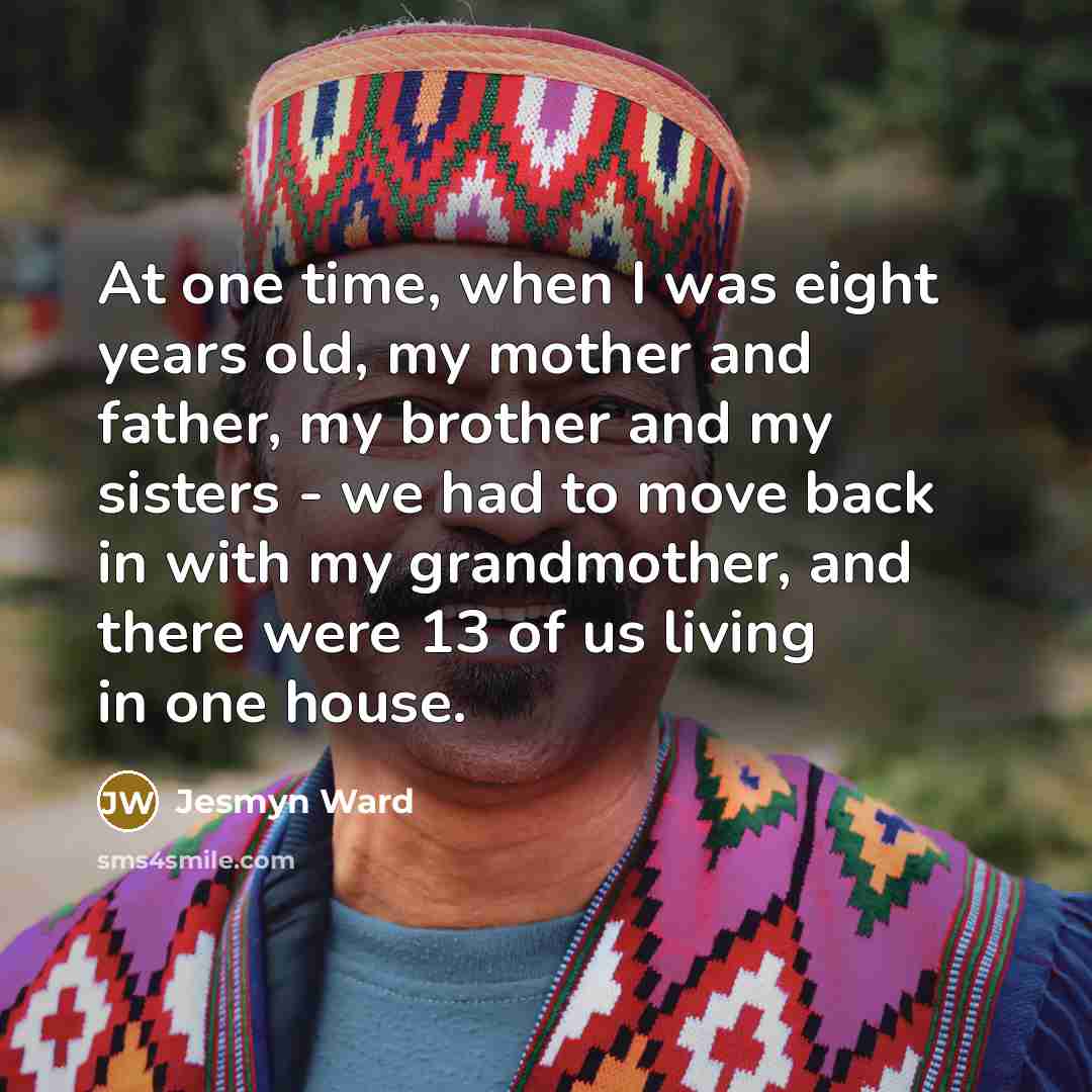 “At one time, when I was eight years old, my…” quote by Jesmyn Ward