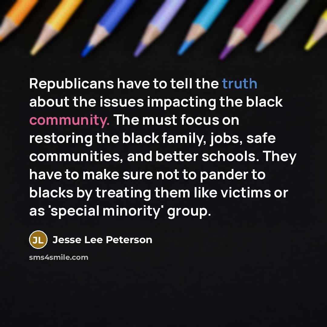 “Republicans have to tell the truth about the issues impacting…” quote by Jesse Lee Peterson