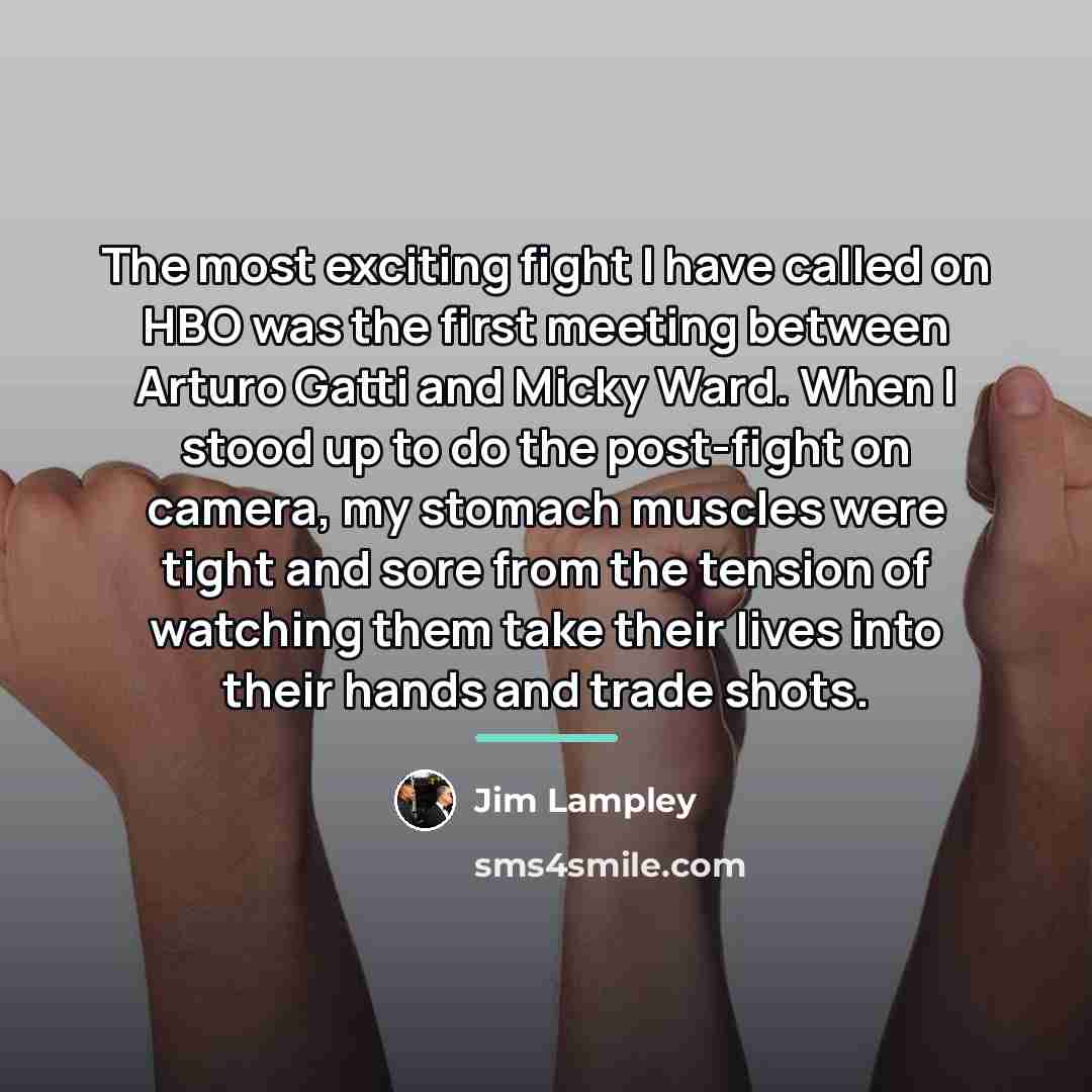 “The most exciting fight I have called on HBO was…” quote by Jim Lampley