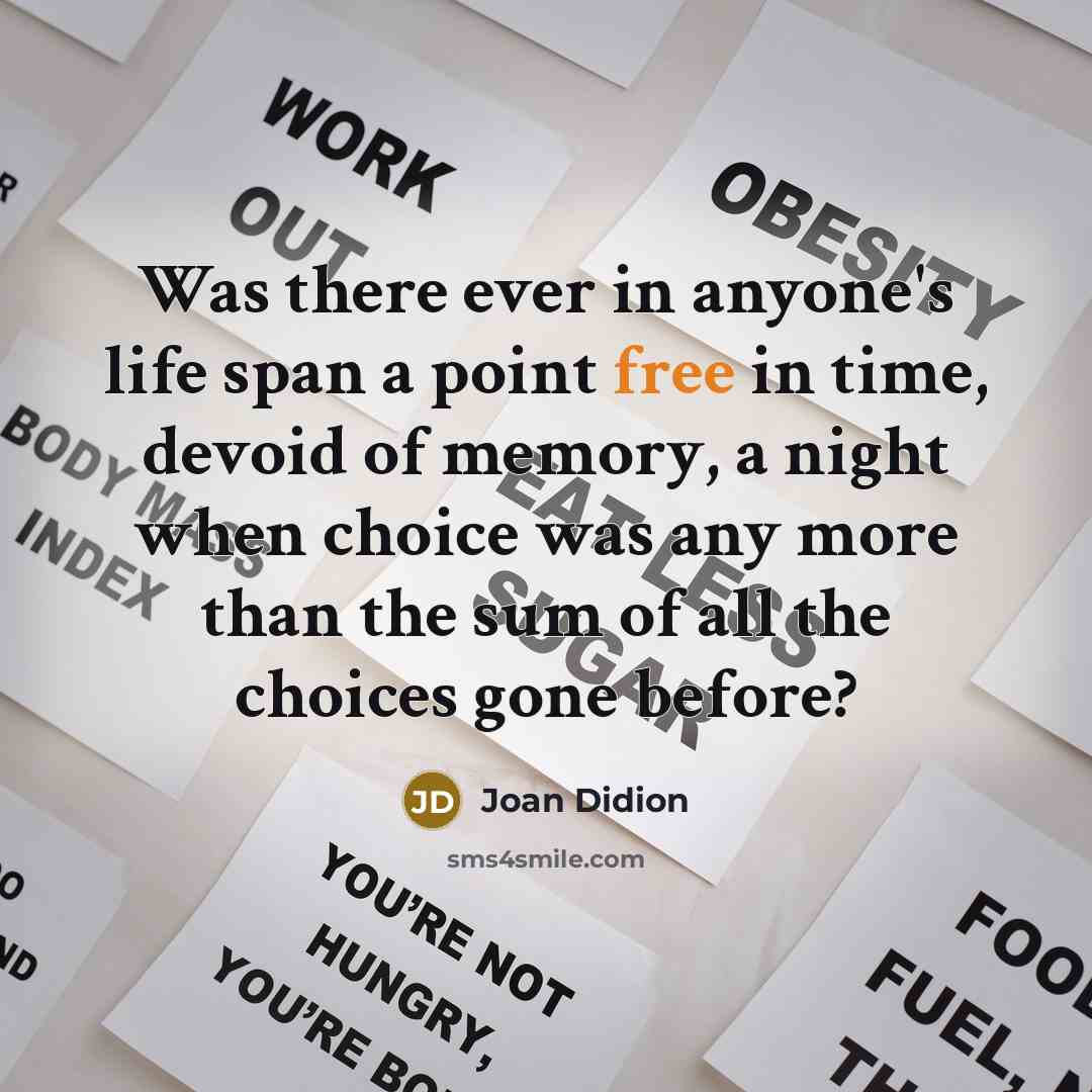 “Was there ever in anyone's life span a point free…” quote by Joan Didion