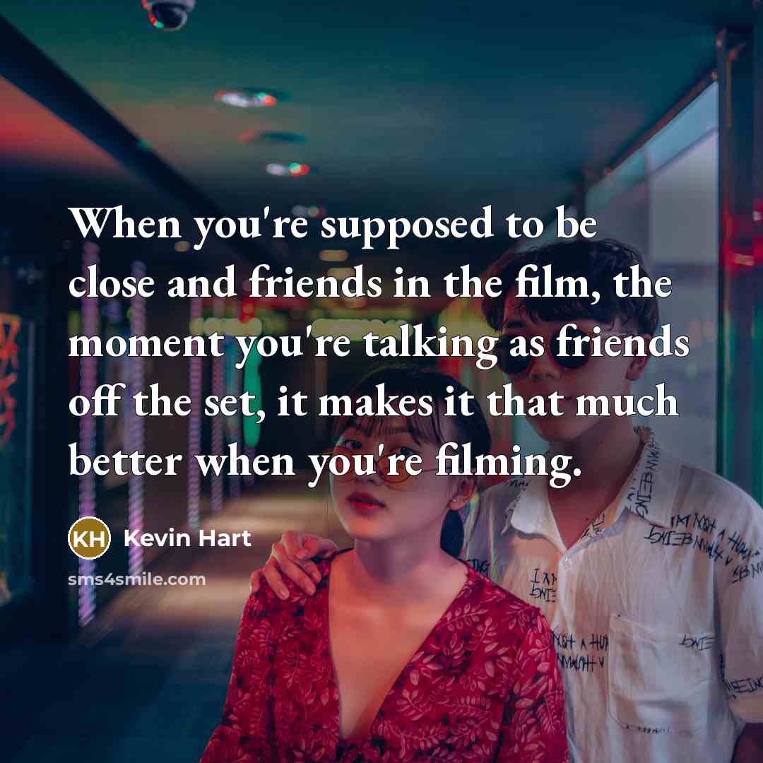 “When you're supposed to be close and friends in the…” quote by Kevin Hart