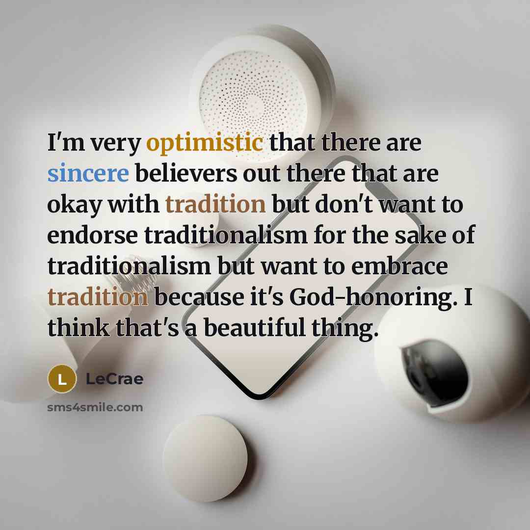 “I'm very optimistic that there are sincere believers out there…” quote by LeCrae