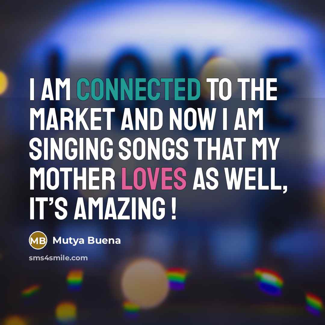 “I am connected to the market and now I am…” quote by Mutya Buena