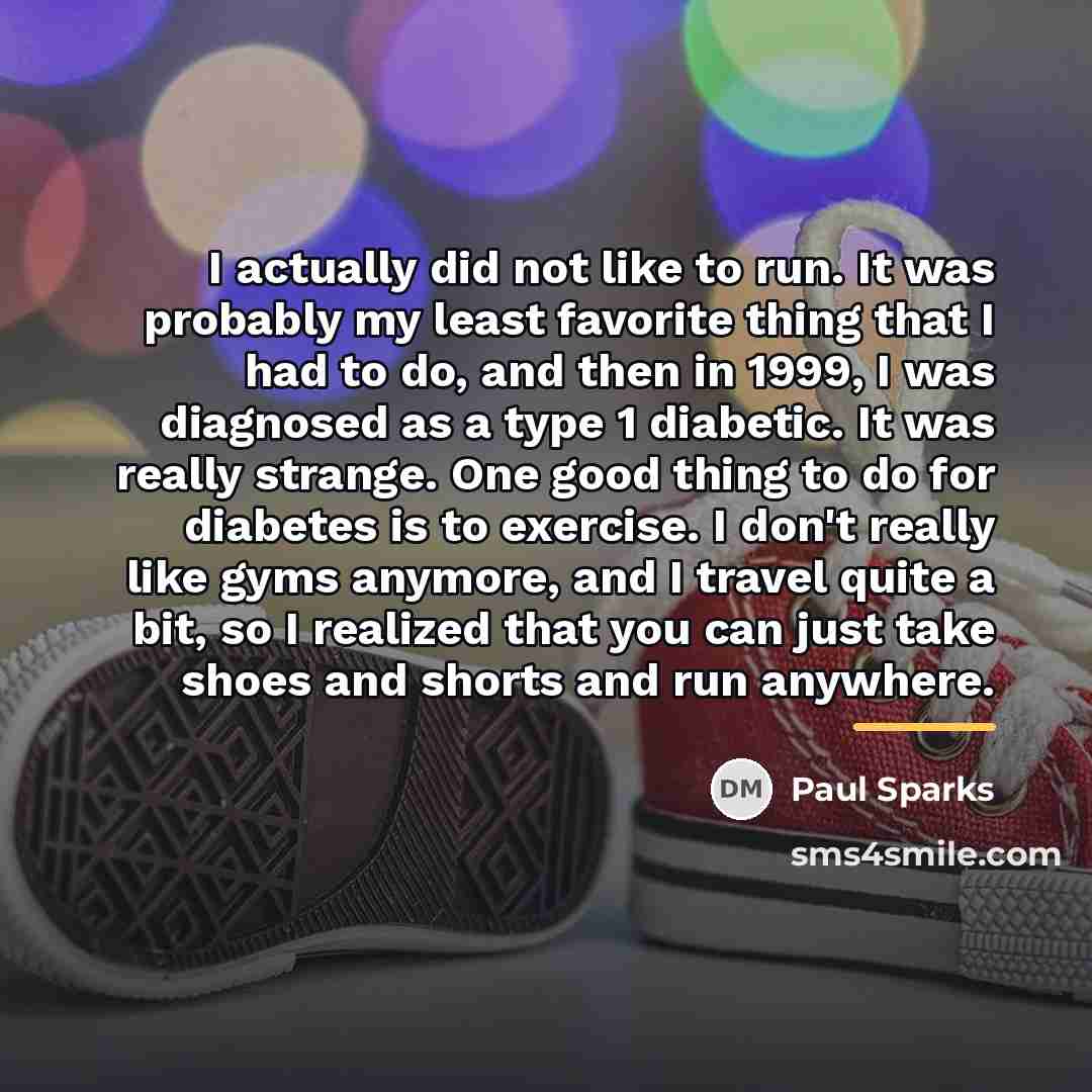 “I actually did not like to run. It was probably…” quote by Paul Sparks