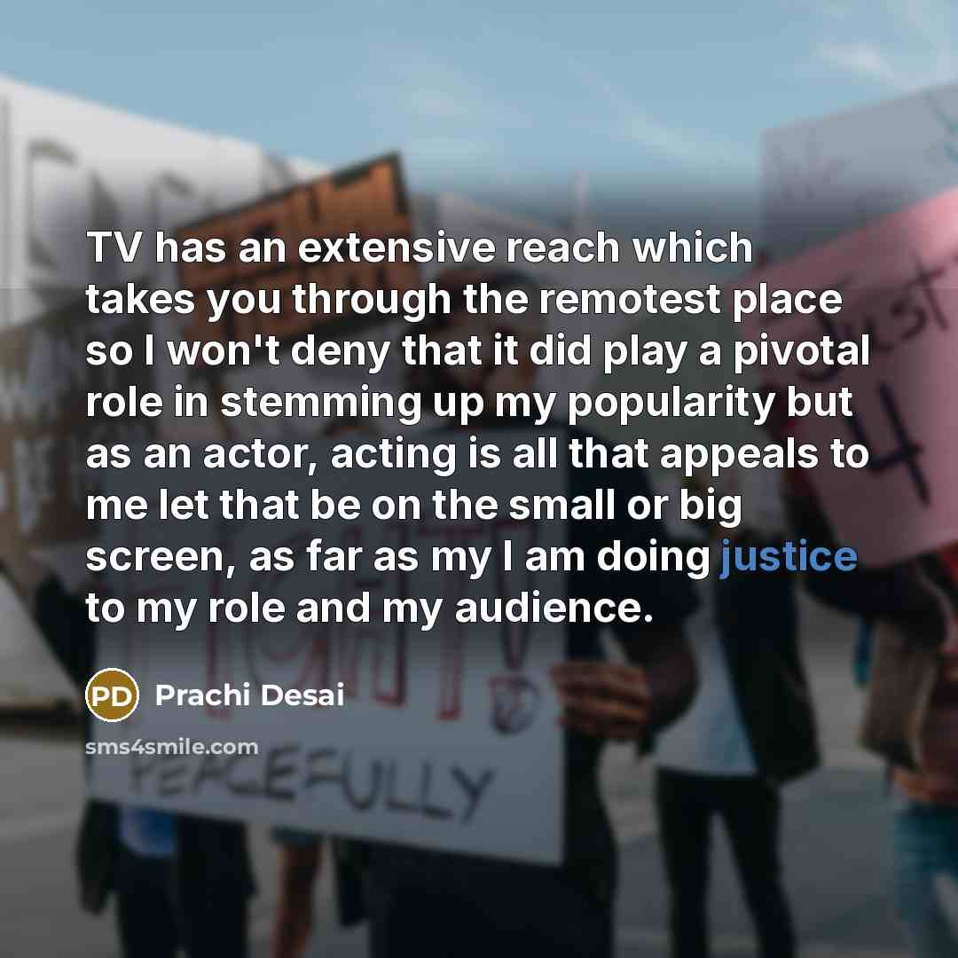 “TV has an extensive reach which takes you through the…” quote by Prachi Desai