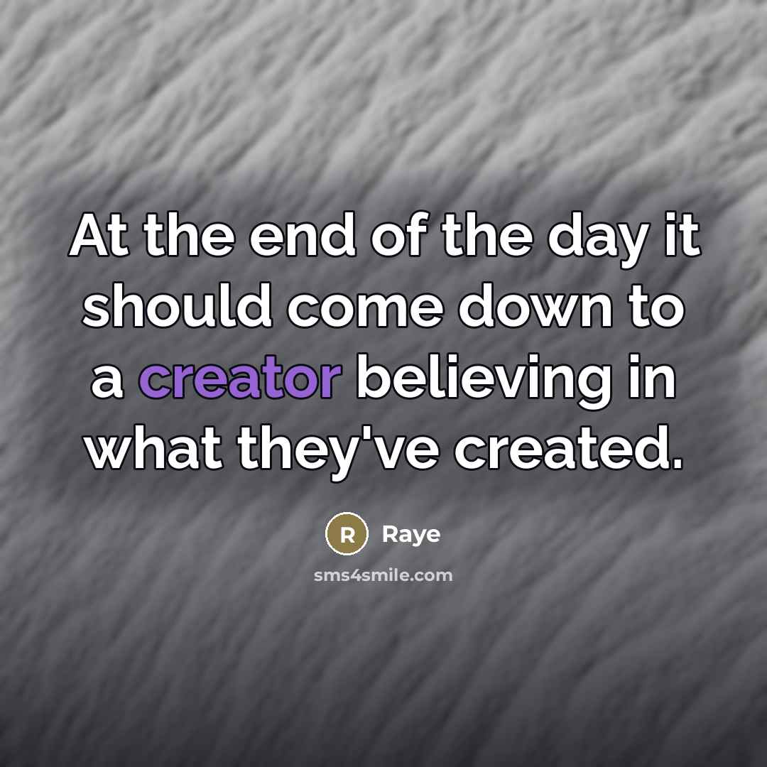 “At the end of the day it should come down…” quote by Raye