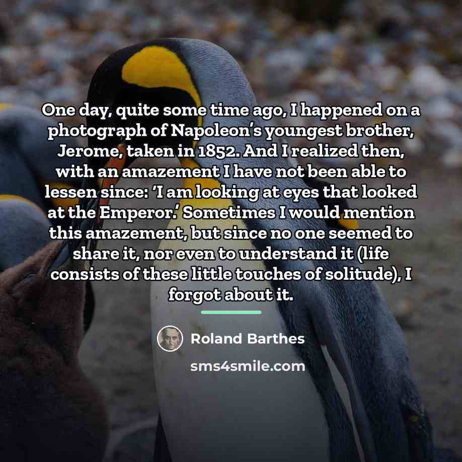 “One day, quite some time ago, I happened on a…” quote by Roland Barthes