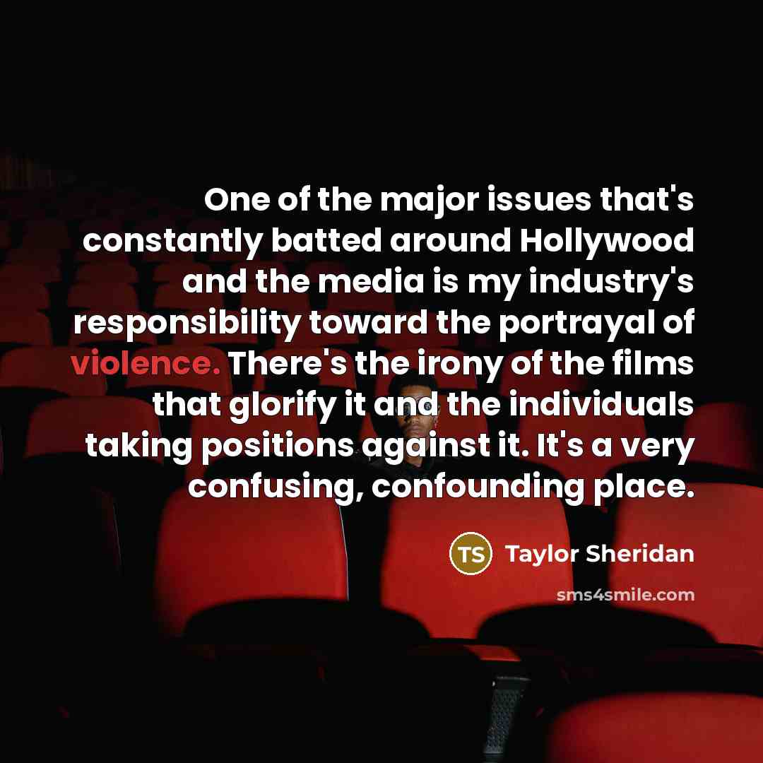 “One of the major issues that's constantly batted around Hollywood…” quote by Taylor Sheridan