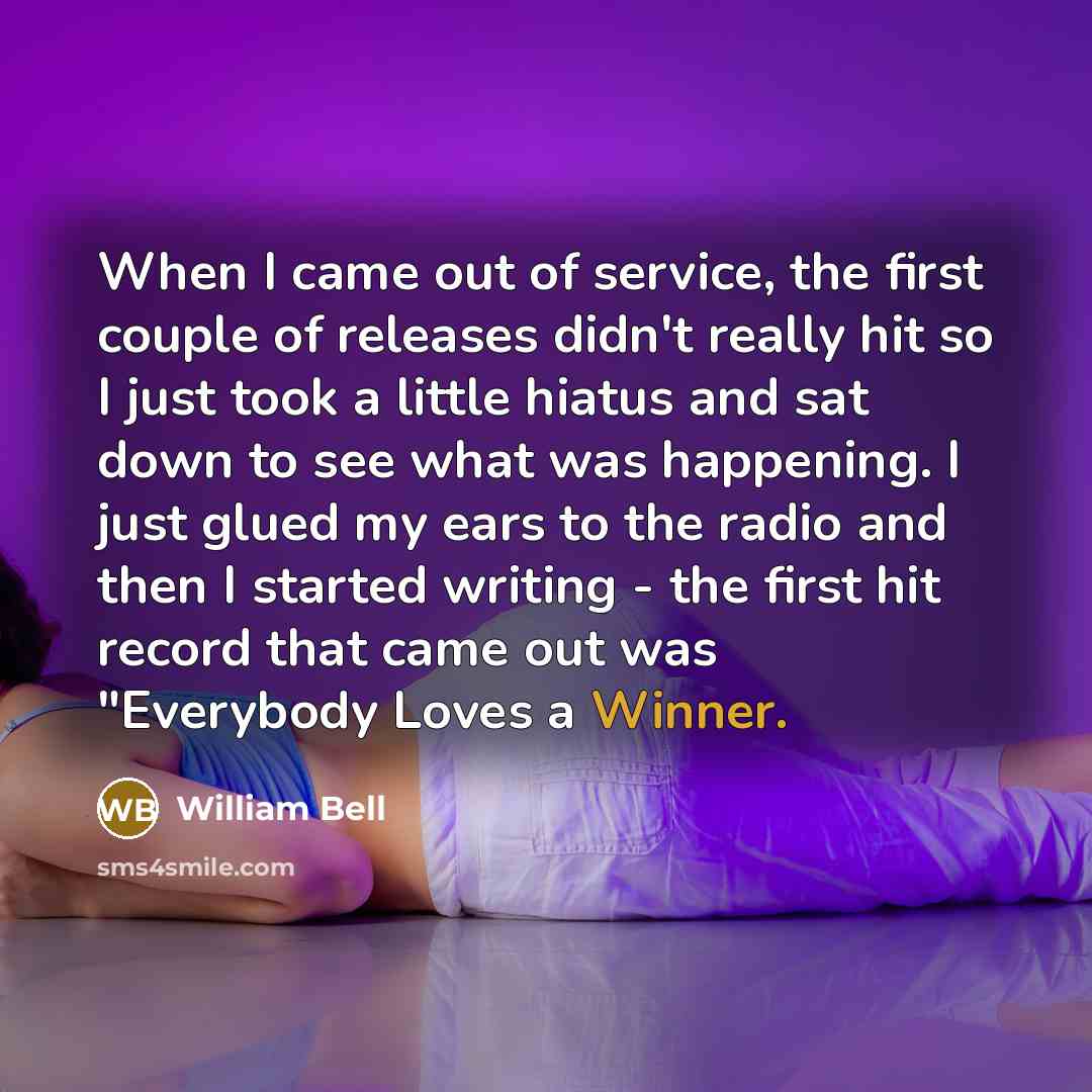 “When I came out of service, the first couple of…” quote by William Bell