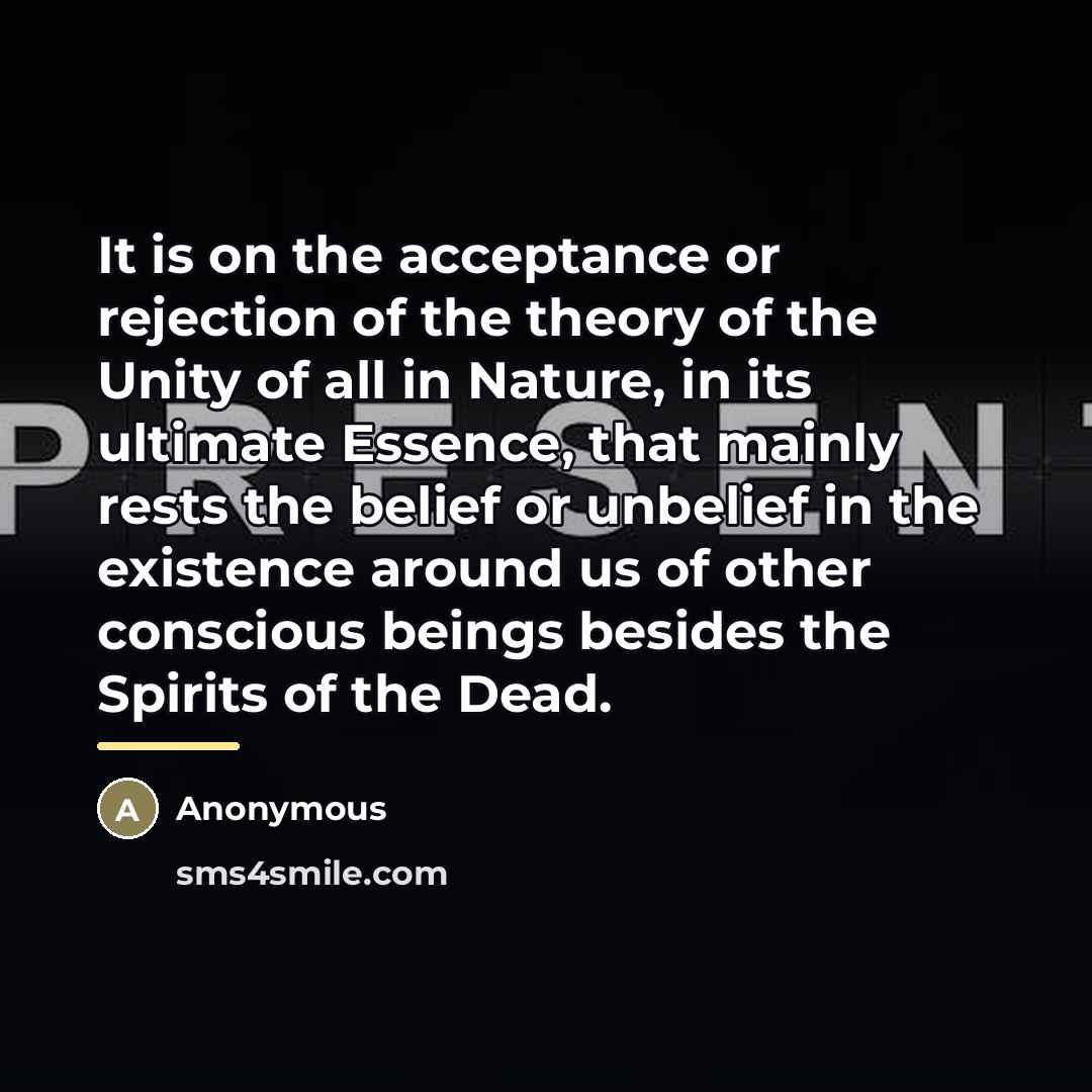 “It is on the acceptance or rejection of the theory…” quote by Anonymous
