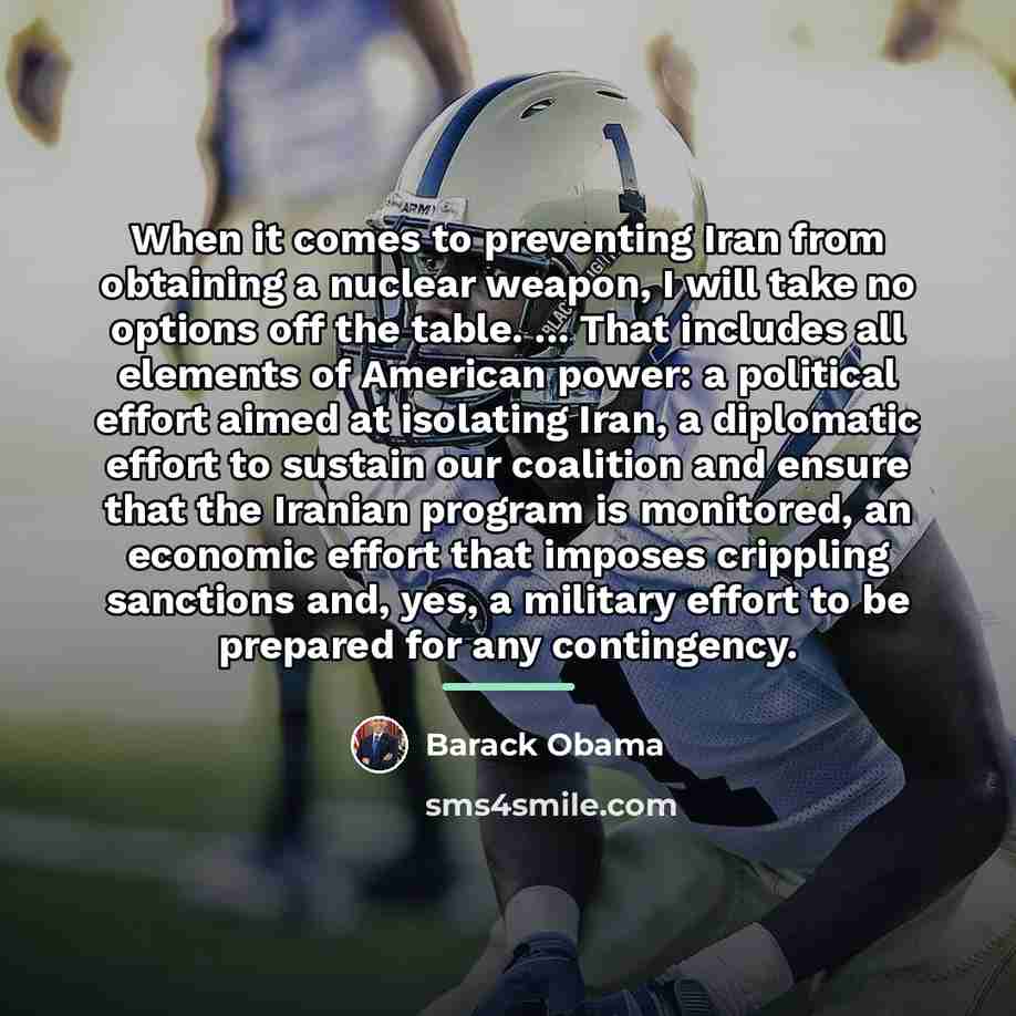 “When it comes to preventing Iran from obtaining a nuclear…” quote by Barack Obama