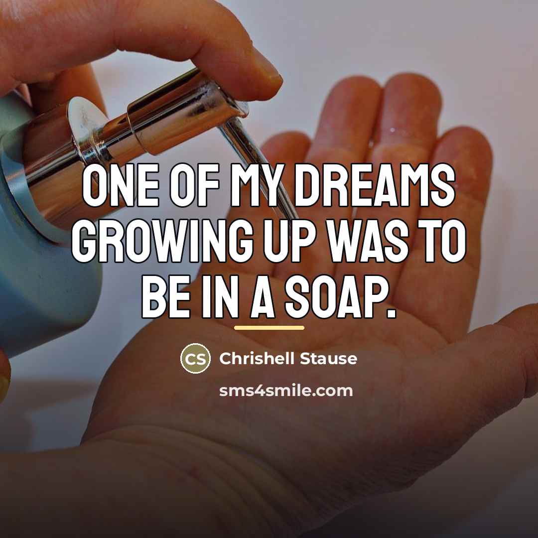 “One of my dreams growing up was to be in…” quote by Chrishell Stause