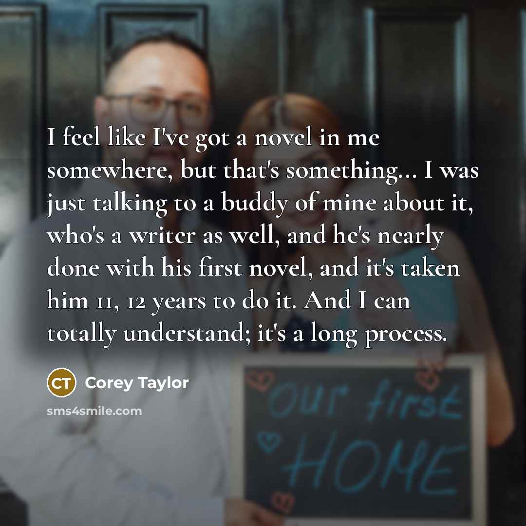 “I feel like I've got a novel in me somewhere,…” quote by Corey Taylor