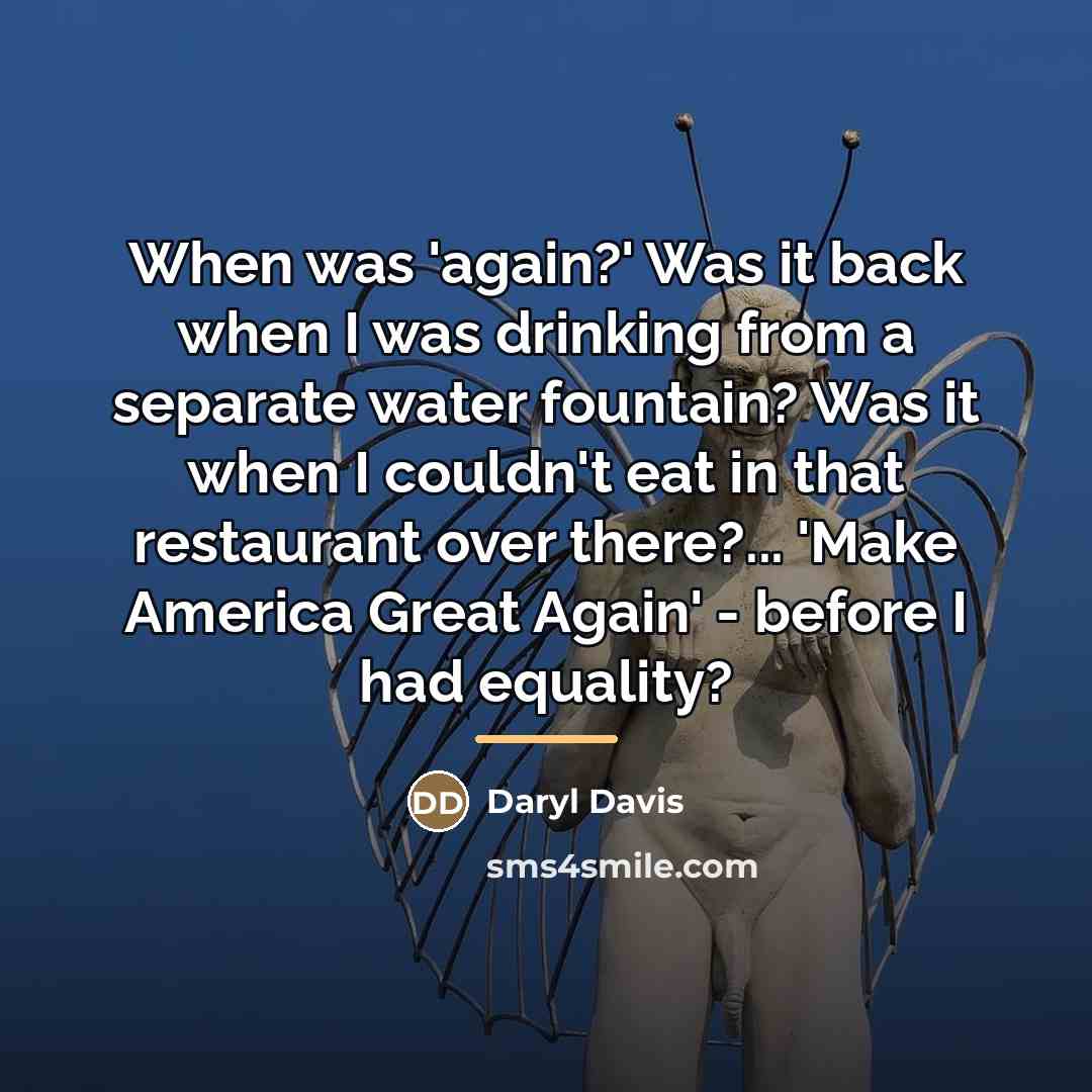 “When was 'again?' Was it back when I was drinking…” quote by Daryl Davis