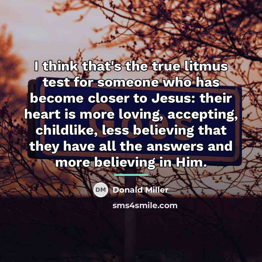 “I think that's the true litmus test for someone who…” quote by Donald Miller