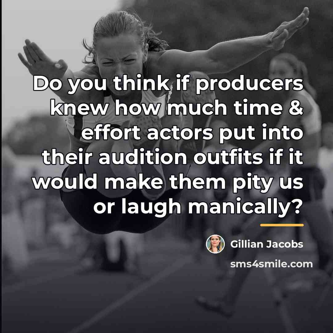 “Do you think if producers knew how much time &…” quote by Gillian Jacobs