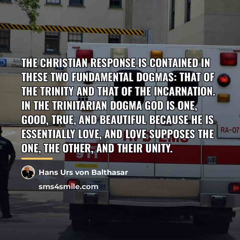 “The Christian response is contained in these two fundamental dogmas:…” quote by Hans Urs von Balthasar