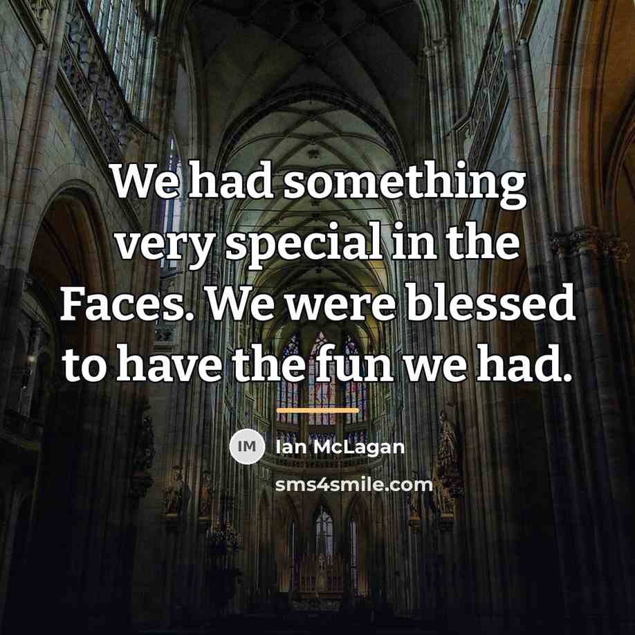 “We had something very special in the Faces. We were…” quote by Ian McLagan
