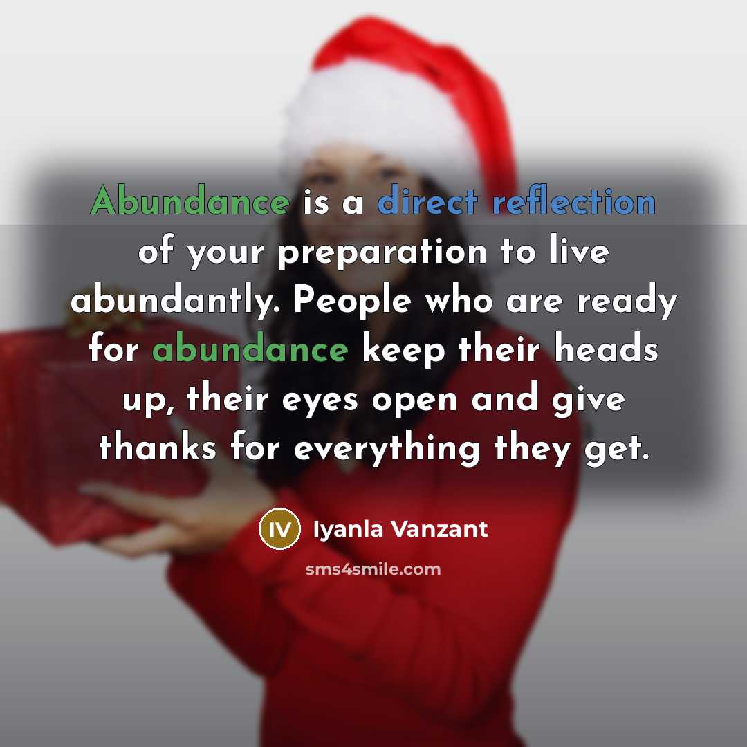 “Abundance is a direct reflection of your preparation to live…” quote by Iyanla Vanzant