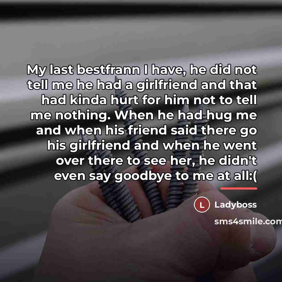 “My last bestfrann I have, he did not tell me…” quote by Ladyboss