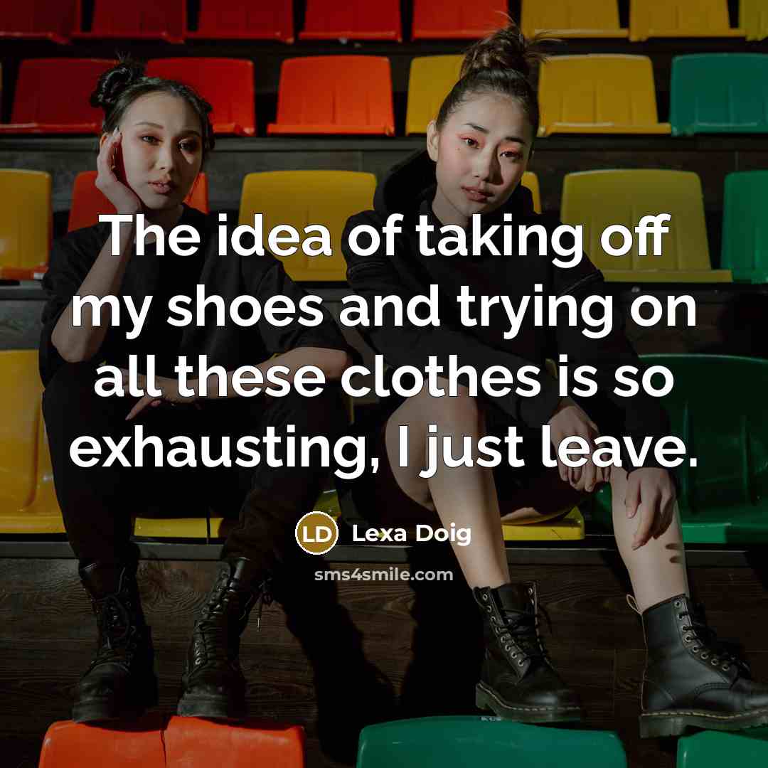 “The idea of taking off my shoes and trying on…” quote by Lexa Doig
