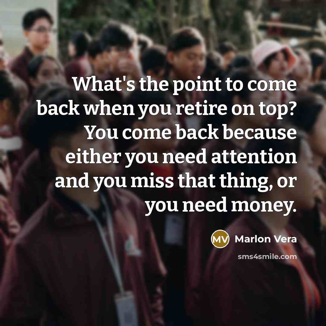 “What's the point to come back when you retire on…” quote by Marlon Vera