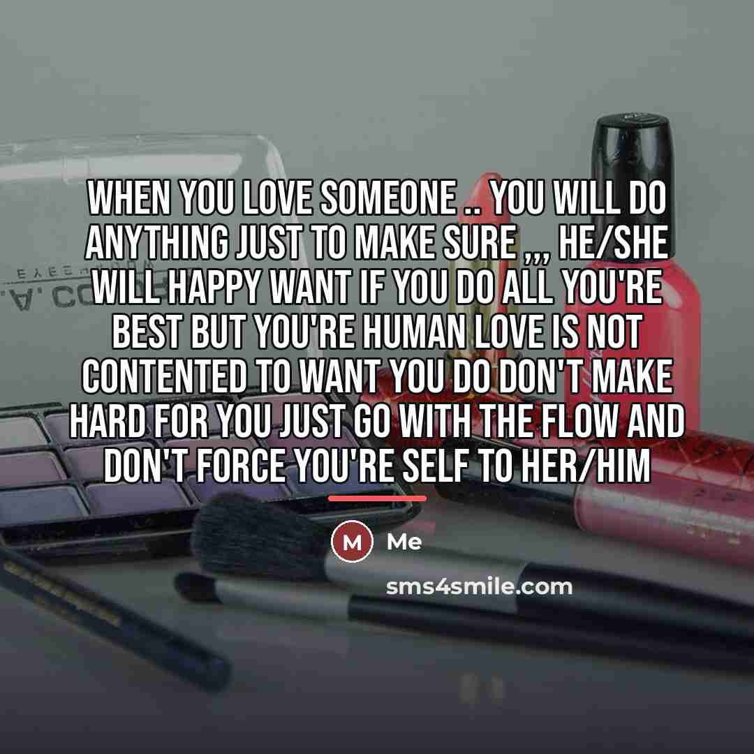 “When you love someone .. you will do anything just…” quote by Me