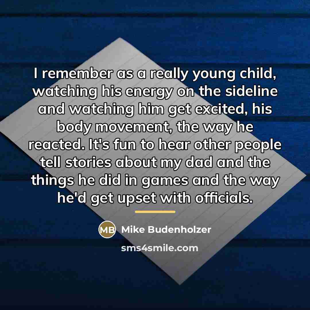 “I remember as a really young child, watching his energy…” quote by Mike Budenholzer