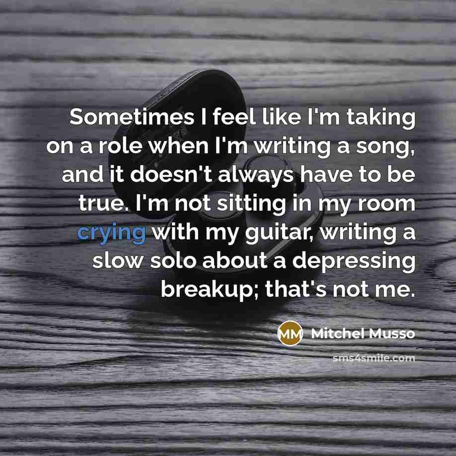 “Sometimes I feel like I'm taking on a role when…” quote by Mitchel Musso