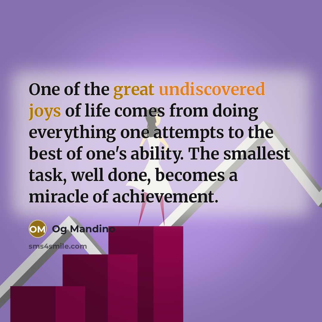 “One of the great undiscovered joys of life comes from…” quote by Og Mandino