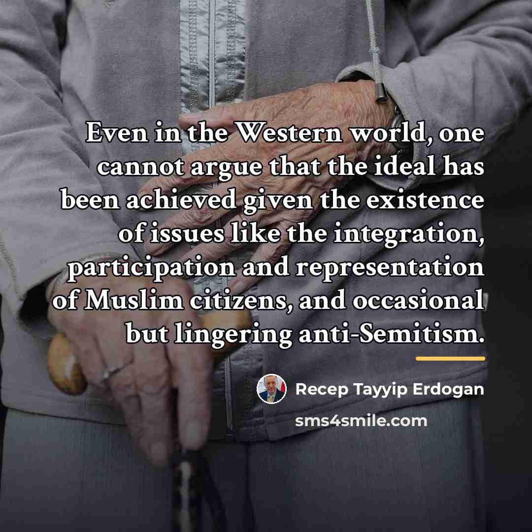 “Even in the Western world, one cannot argue that the…” quote by Recep Tayyip Erdogan
