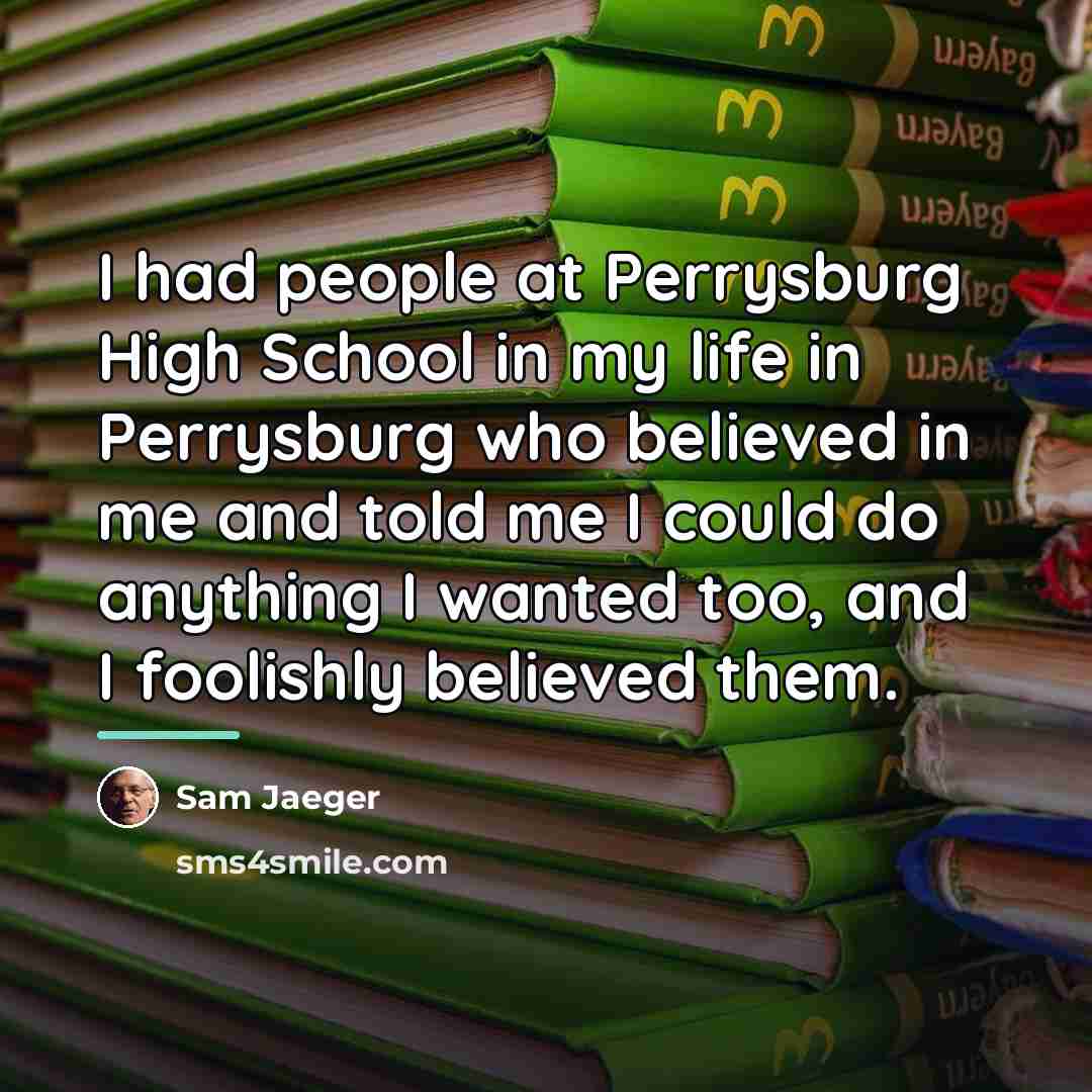 “I had people at Perrysburg High School in my life…” quote by Sam Jaeger