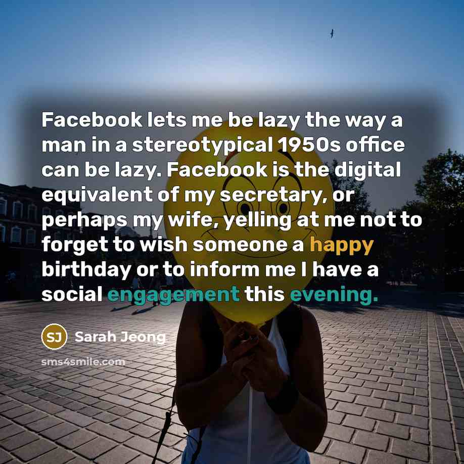 “Facebook lets me be lazy the way a man in…” quote by Sarah Jeong