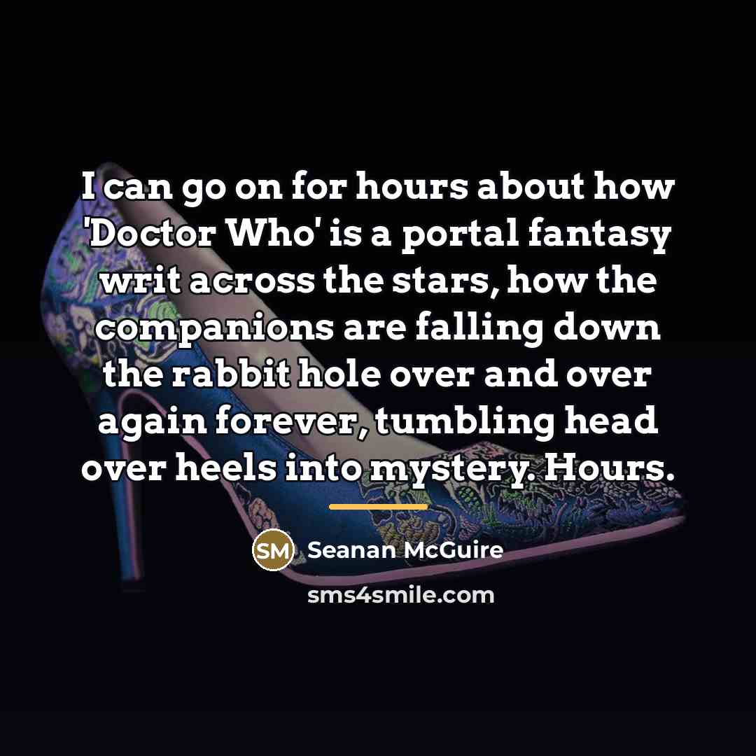 “I can go on for hours about how 'Doctor Who'…” quote by Seanan McGuire