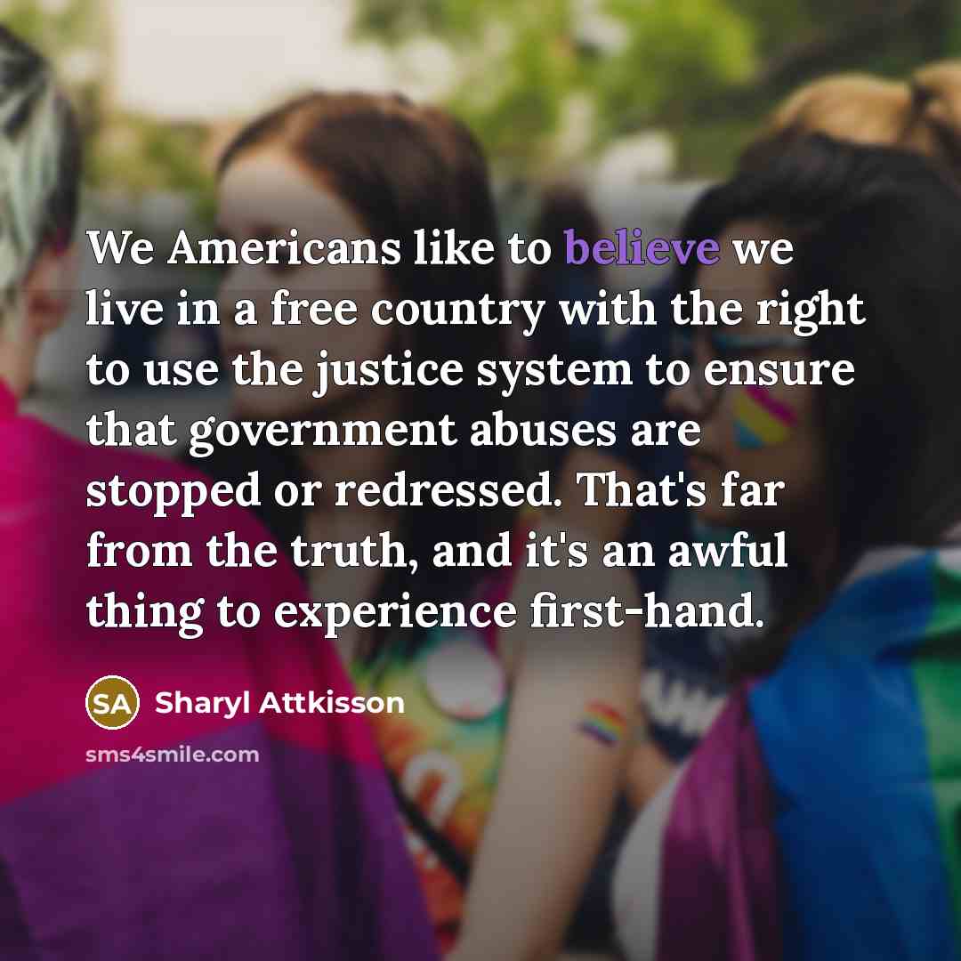 “We Americans like to believe we live in a free…” quote by Sharyl Attkisson
