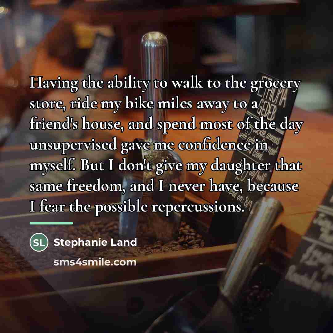“Having the ability to walk to the grocery store, ride…” quote by Stephanie Land