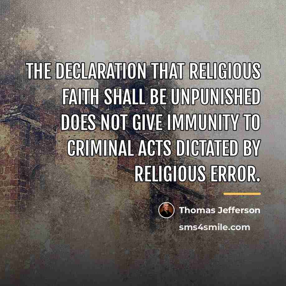 “The declaration that religious faith shall be unpunished does not…” quote by Thomas Jefferson