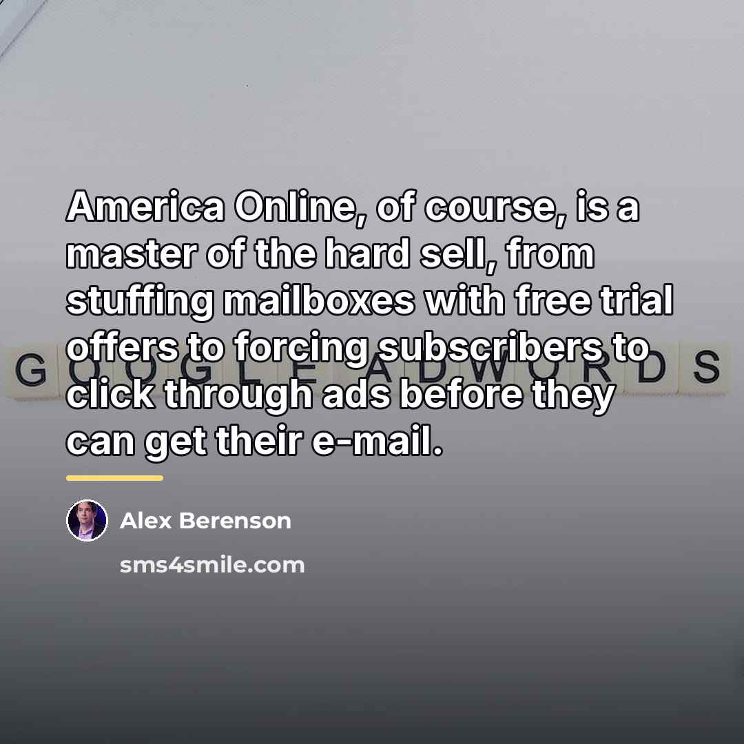 “America Online, of course, is a master of the hard…” quote by Alex Berenson