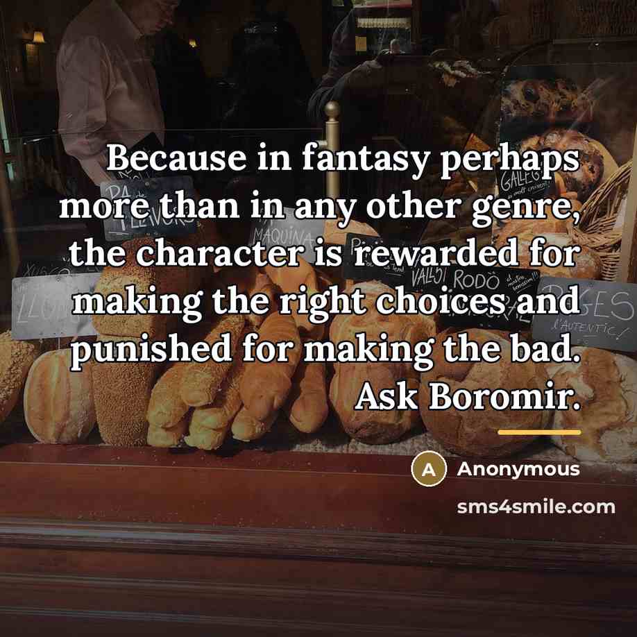 “Because in fantasy perhaps more than in any other genre,…” quote by Anonymous