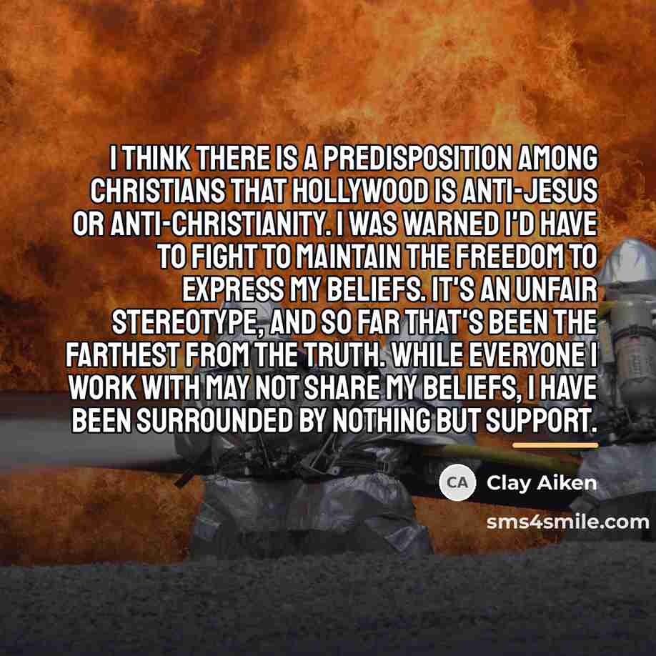 “I think there is a predisposition among Christians that Hollywood…” quote by Clay Aiken