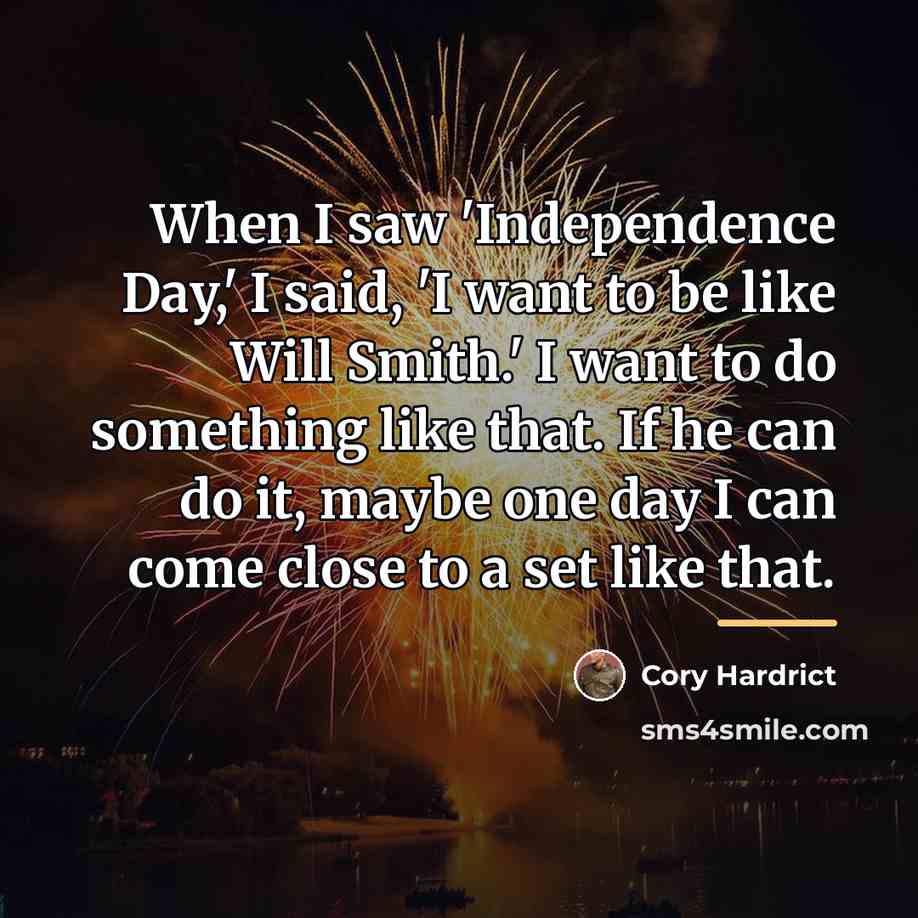 “When I saw 'Independence Day,' I said, 'I want to…” quote by Cory Hardrict
