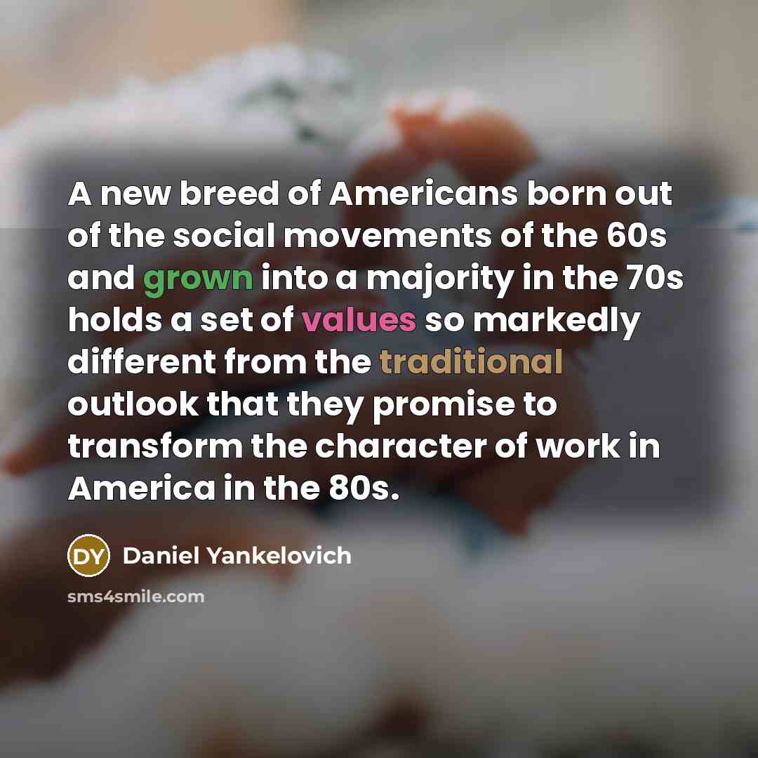 “A new breed of Americans born out of the social…” quote by Daniel Yankelovich