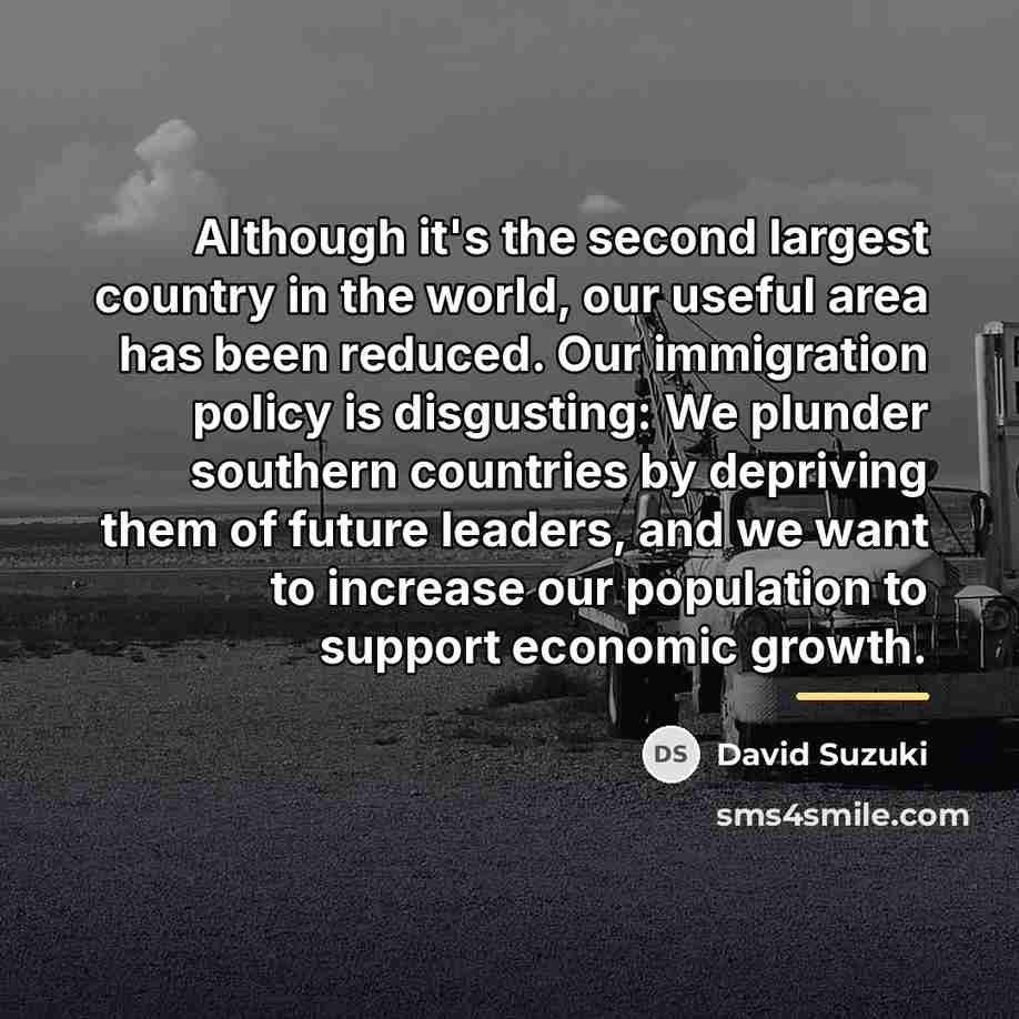 “Although it's the second largest country in the world, our…” quote by David Suzuki