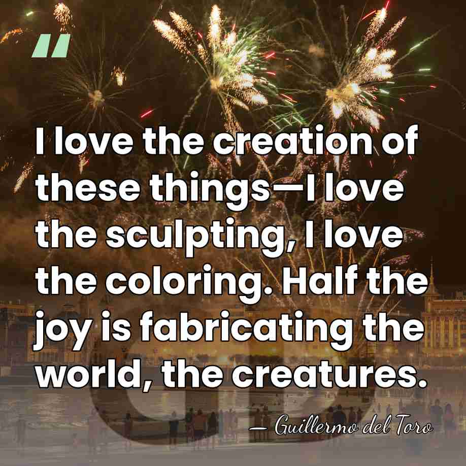 I love the creation of these things—I love the sculpting, I love&hellip; - Guillermo del Toro