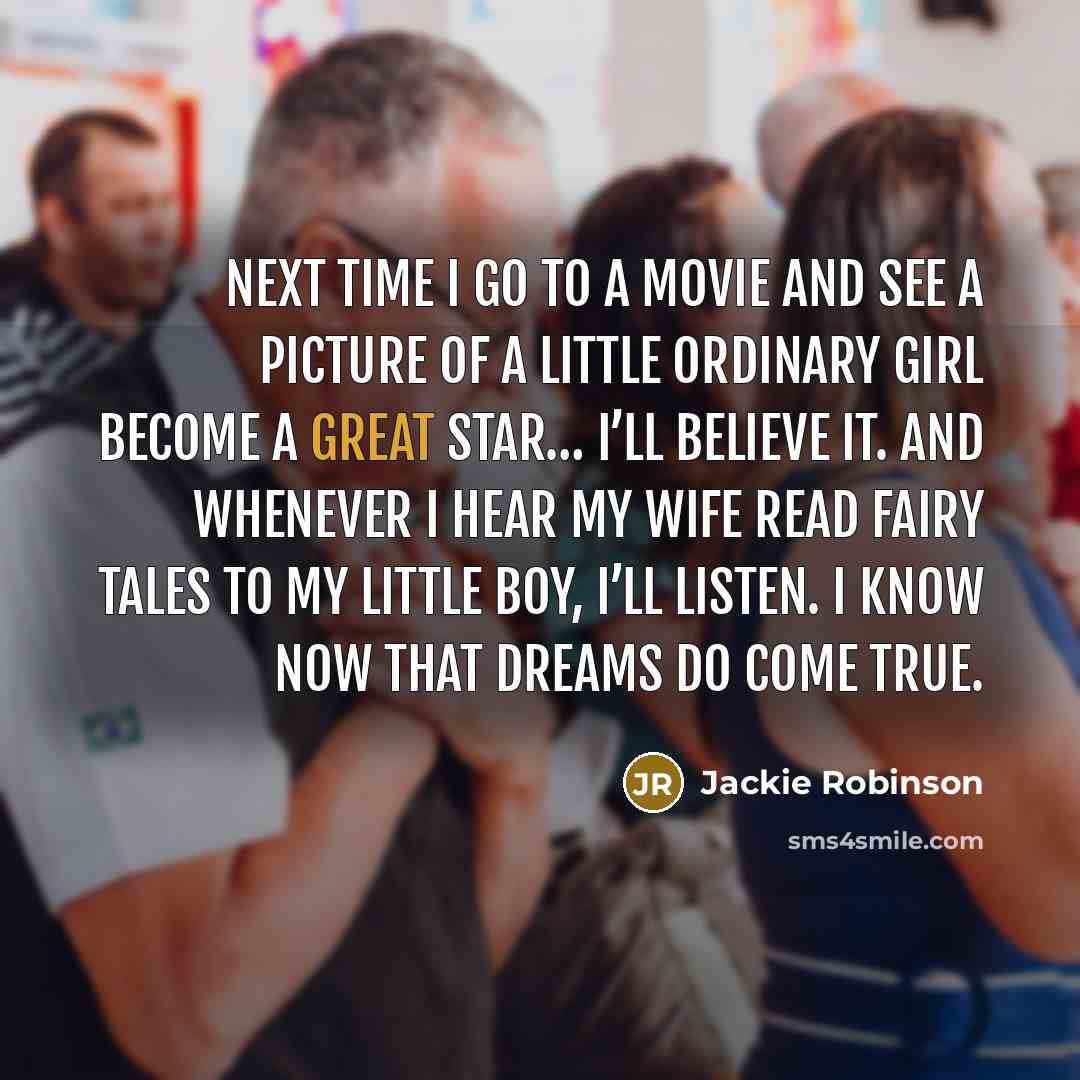 “Next time I go to a movie and see a…” quote by Jackie Robinson