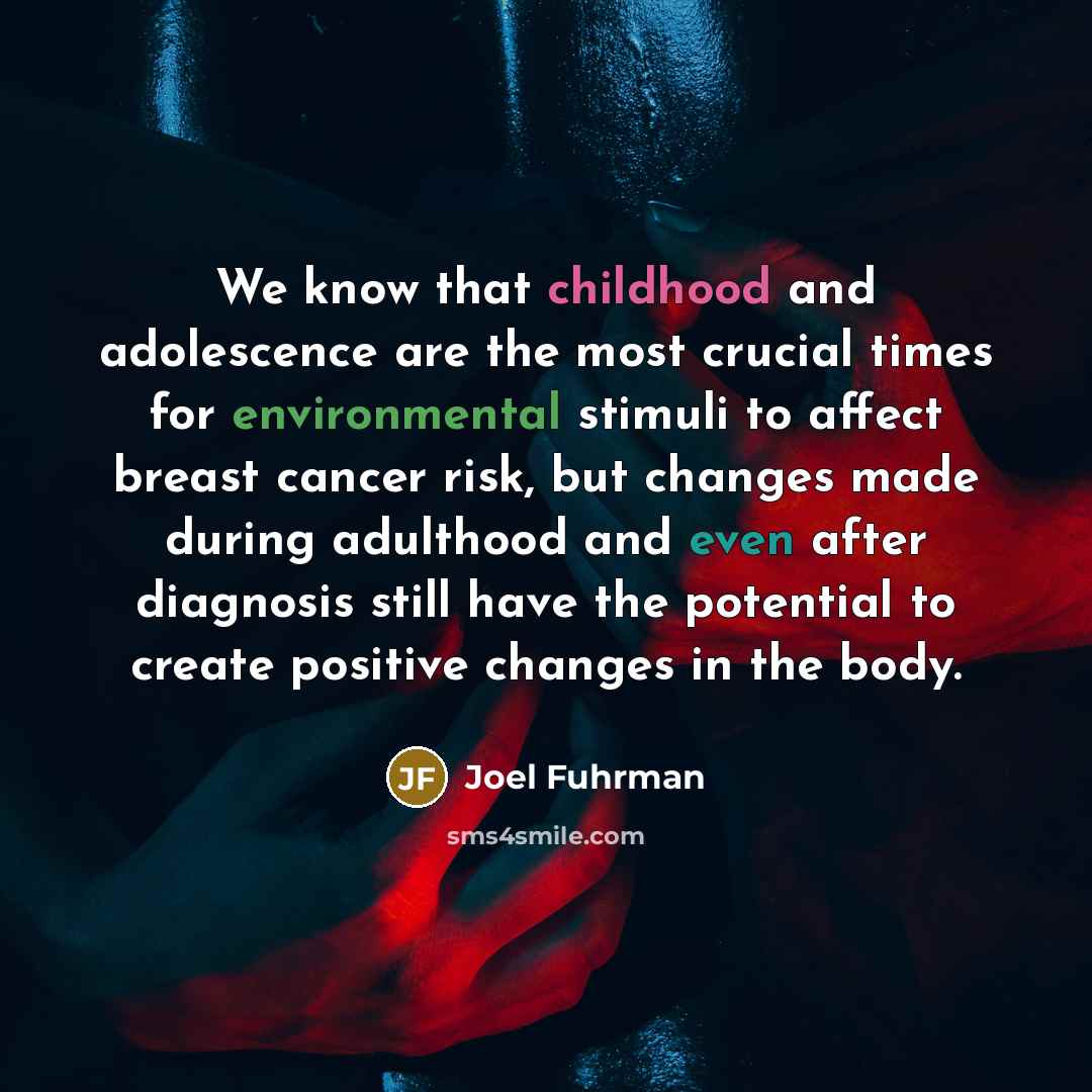 “We know that childhood and adolescence are the most crucial…” quote by Joel Fuhrman