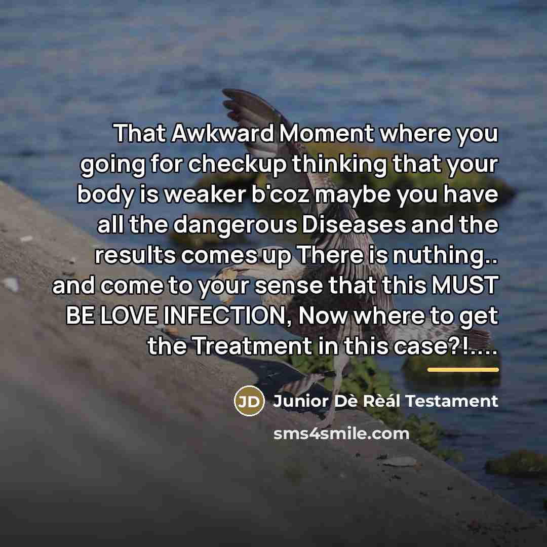 “That Awkward Moment where you going for checkup thinking that…” quote by Junior Dè Rèál Testament