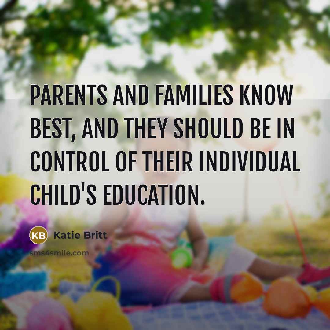“Parents and families know best, and they should be in…” quote by Katie Britt