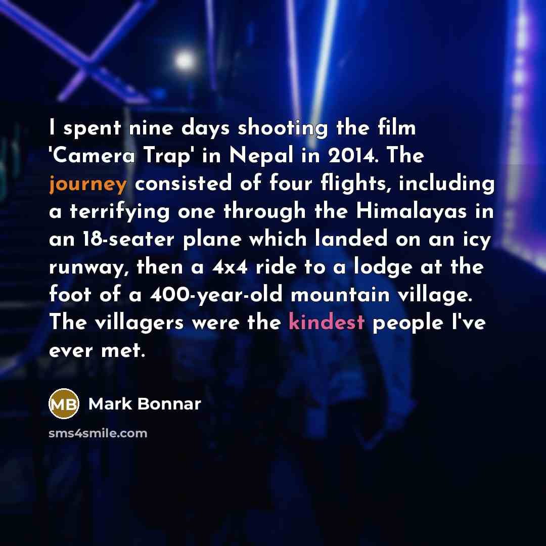“I spent nine days shooting the film 'Camera Trap' in…” quote by Mark Bonnar